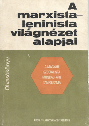 A marxista-leninista vilgnzet alapjai (OLvasknyv)