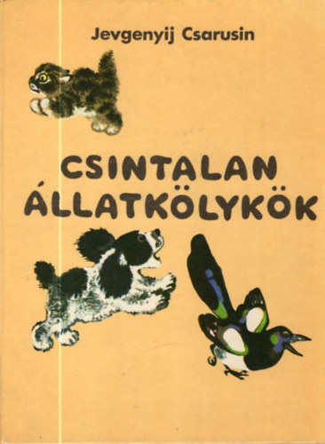 2 db mese:A nyelves kirlykisasszony +Csintalan llatklykk