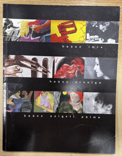Ba�sz Imre - Ba�sz Orsolya - Ba�sz Szigeti P�lma