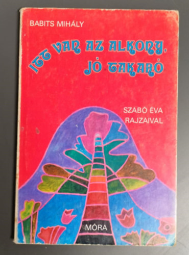 Itt Van Az Alkony, J Takar - Szab va Rajzaival. Versidzetek.