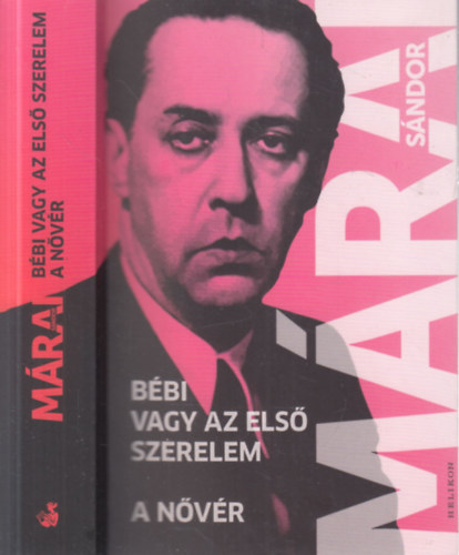 Márai Sándor - Bébi vagy az első szerelem - A nővér