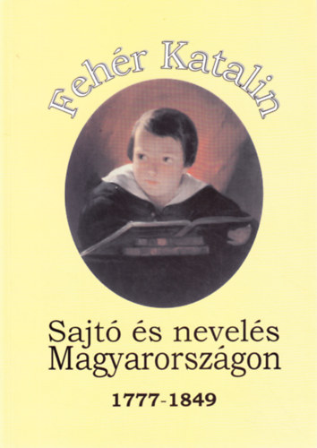 Sajt s nevels Magyarorszgon 1777-1849