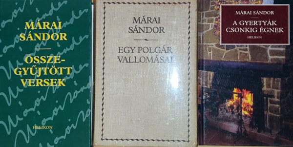 3db M�rai S�ndor m� - A gyerty�k csonkig �gnek I-II. (egy m�ben), Egy polg�r vallom�sai, �sszegy�jt�tt versek