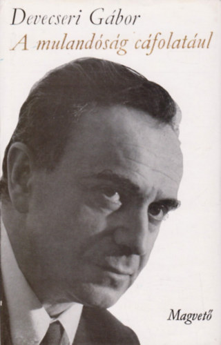 A muland�s�g c�folat�ul (H�trahagyott versek)