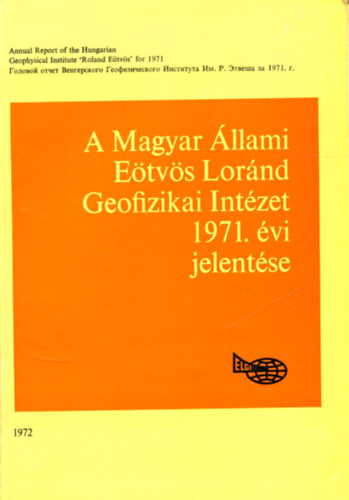 A Magyar llami Etvs Lornd Geofizikai Intzet 1971. vi jelentse