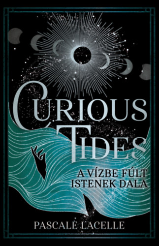 Curious Tides - A Vzbe Flt Istenek Dala