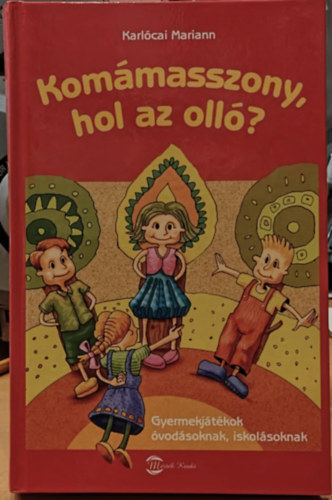 Karl�cai Mariann - Kom�masszony, hol az oll�?
