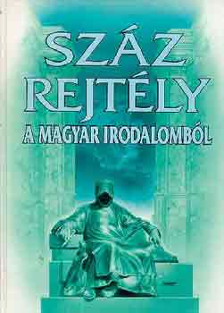 Szz rejtly a magyar irodalombl