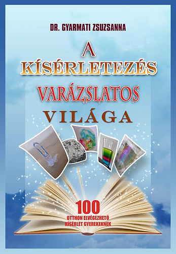 A ksrletezs varzslatos vilga