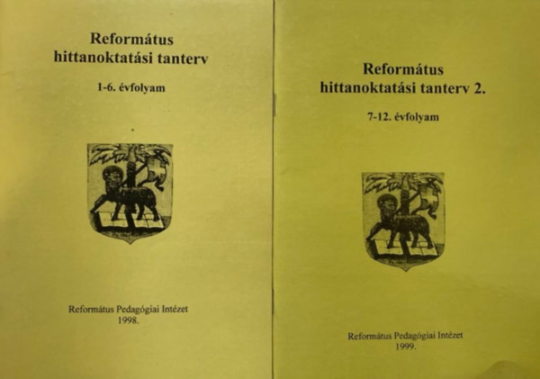 Turbucz Erzsbet, Brdos Ptern, Siteri Erika, Barth Julianna, Szln Sebor Lilla Fodorn Nagy Sarolta - Reformtus hittanoktatsi tanterv 1-6. + 7-12. vfolyam