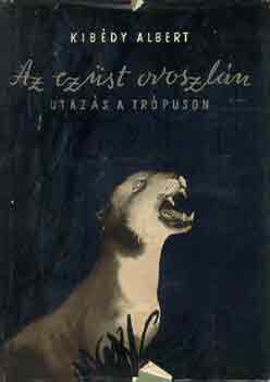 Az ez�st oroszl�n (utaz�s a tr�puson)