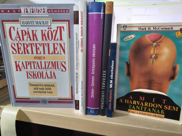 7db menedzsment ktet, KNYVMENT AJNLAT: Cpk kzt srtetlen+ Befektetstitok+ Ne tbbet, hanem msknt+ rkpzs okosan+ Pnzgyi tervezs+ Amit a Harvardon sem tantanak+ MLM sikerkalauz