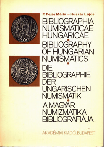 Bibliographia Numismaticae Hungaricae-Bibliography of Hungarian Numism