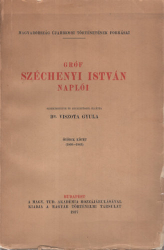 Gr�f Sz�chenyi Istv�n napl�i V. (1836-1843)