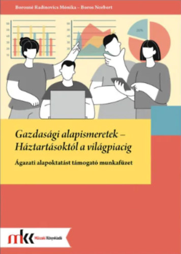 Gazdas�gi alapismeretek - H�ztart�sokt�l a vil�gpiacig
