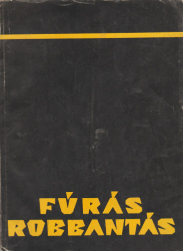 F�r�s-robbant�s a b�ny�szatban