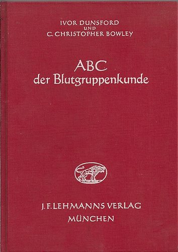 I,-Bowley, C. C. Dubsford - ABC der Blutgruppenkunde