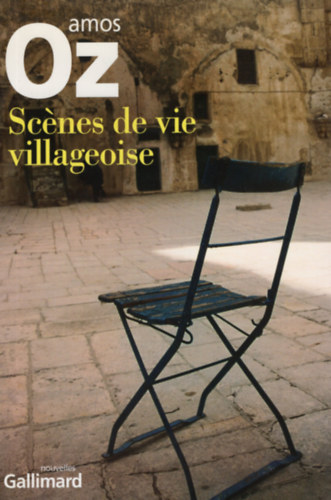 Amos Oz - Scenes de vie villageoise