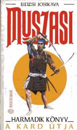 Muszasi III.-A kard �tja