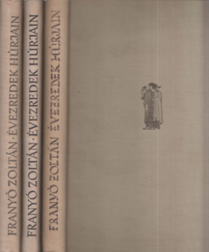 �vezredek h�rjain I-III. (Frany� Zolt�n m�ford�t�sai)