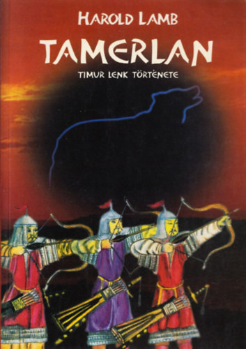 Harold Lamb - Tamerlán \(Timur Lenk története)