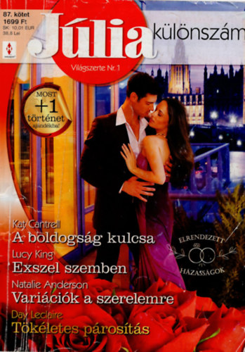 J�lia k�l�nsz�m 87. k�tet - A boldogs�g kulcsa (Elrendezett h�zass�gok 2.), Exszel szemben, Vari�ci�k a szerelemre, T�k�letes p�ros�t�s