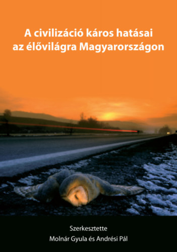 A civiliz�ci� k�ros hat�sai az �l�vil�gra Magyarorsz�gon