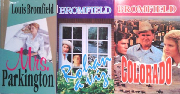Louis Bromfield - Rohan a vz + Colorado + Mrs. Parkington