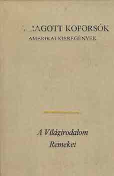 Faragott kopors�k - Amerikai kisreg�nyek