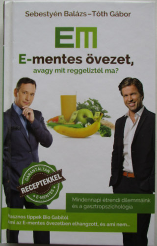 E-mentes vezet, avagy mit reggeliztl ma?