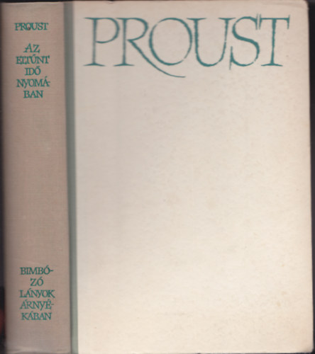 Marcel Proust - Az eltnt id nyomban II. - Bimbz lnyok rnykban