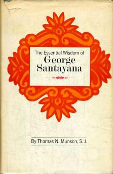 The Essential Wisdom of George Santayana