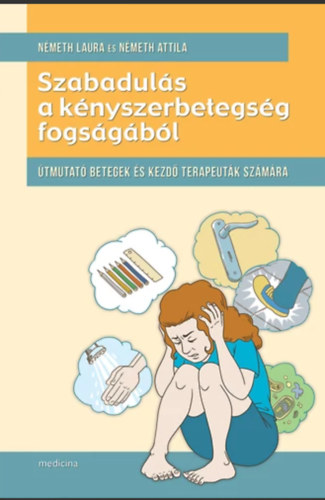 Szabaduls a knyszerbetegsg fogsgbl