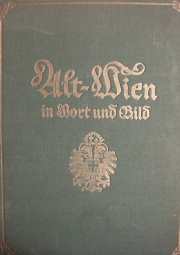 Alt-Wien in Wort und Bild