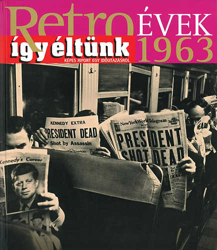 Retrovek 1963 - gy ltnk - Kpes riport egy idutazsrl