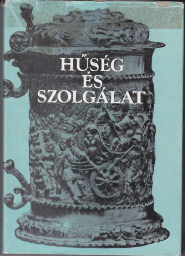 Hsg s szolglat. Emlkknyv D. Nagy Gyula pspki szolglatnak 25 ves vforduljra.