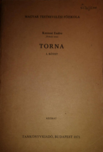 Kerezsi Endre - TORNA I. - A tartsos s mozgsos  elemek szakkifejezsei