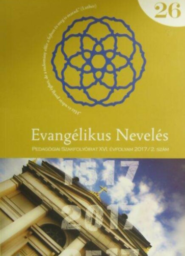Evanglikus Nevels 26 - Pedaggiai szakfolyirat - XVI. vfolyam, 2017/2. szm