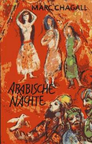 Marc Chagall - Arabische N�chte - 26 Litographien zu 1001 Nacht