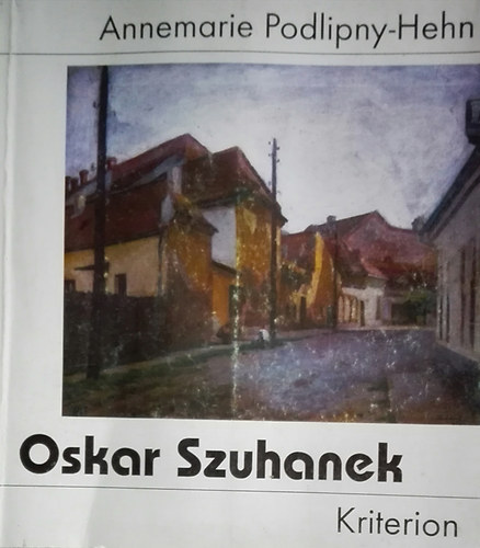 Annemarie Podlipny-Hehn - Oskar Szuhanek