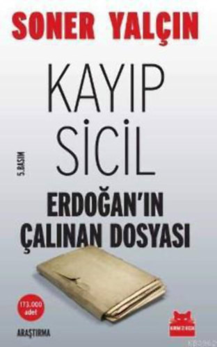 Kayip sicil: Erdogan'in �alinan dosyasi (Kirmizi Kedi Yayinevi 324)