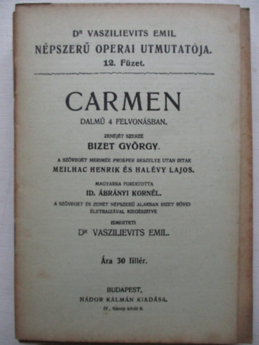 Dr. Vaszilievits Emil npszer operai tmutatja 12. fzet: Carmen