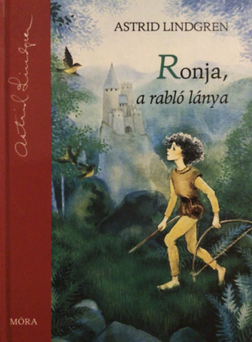 Astrid Lindgren - Ronja, a rabl lnya