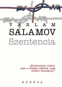 Varlam Salamov - Szentencia. Vlogatott elbeszlsek