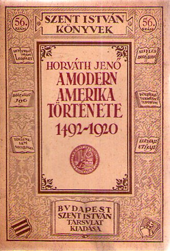 A modern Amerika trtnete 1492-1920 (Szent Istvn knyvek 56.)