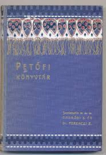 Cserntoni Gyula: Petfi Tanulmnyok (Petfi-Knyvtr XXV. fzet)