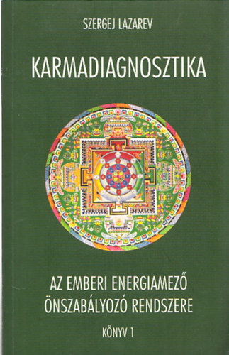 Karmadiagnosztika I. - Az emberi energiamez nszablyoz rendszere