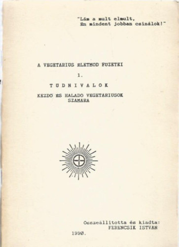 A vegetrinus letmd fzetei 1. - Tudnivalk kezd s halad vegetrinusok szmra