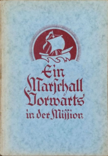 Hermann Vortisch - Ein Marschall Vorw�rts in der Mission - Dr. J. L. Krapf