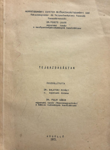 Dr. Balatoni Mihly, dr. Pulay Gbor - Tejgazdasgtan
